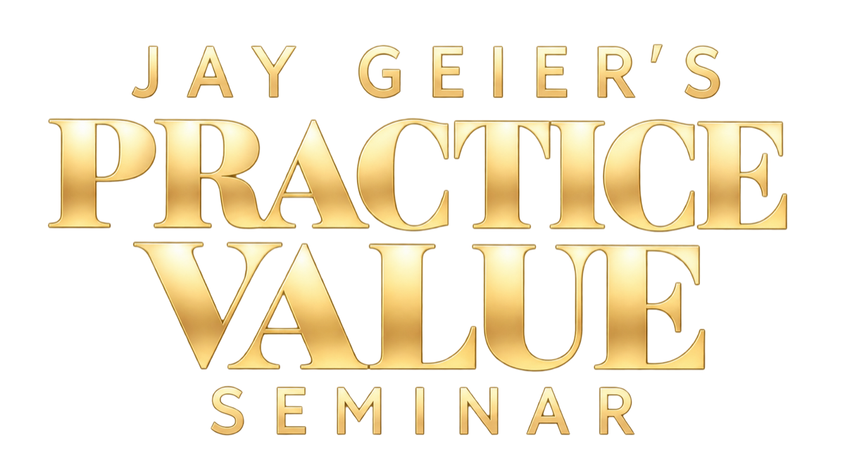 Jay Geier's Practice Value Seminar